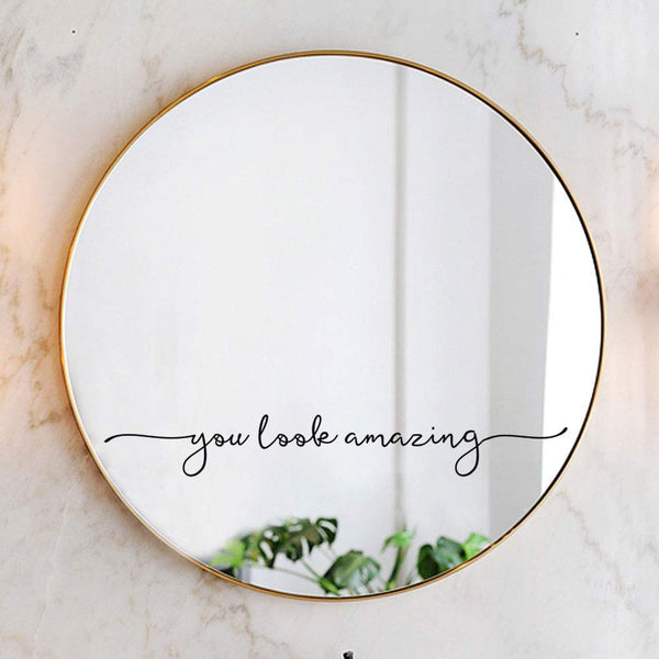 'You Look Amazing' Mirror Decal